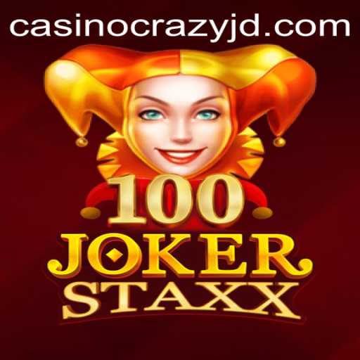 Exploring the Thrills of 100JokerStaxx: A Dive into the World of 'CRAZY JD'